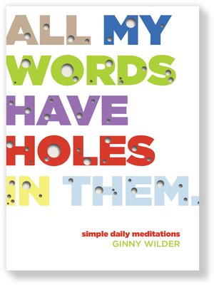 cover image of All My Words Have Holes in Them